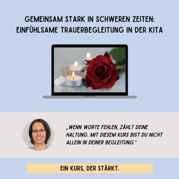 Online-Kurs: Einfühlsame Trauerbegleitung in der Kita