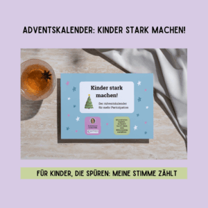 Adventskalender Kinder stark machen!